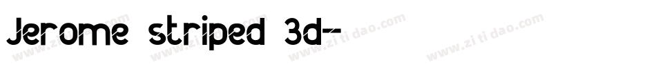 Jerome striped 3d字体转换